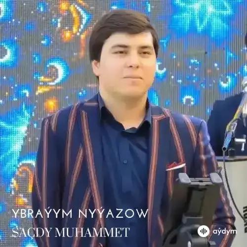 Saçdy Muhammet (Janly Ses) - Ybraýym Nyýazow