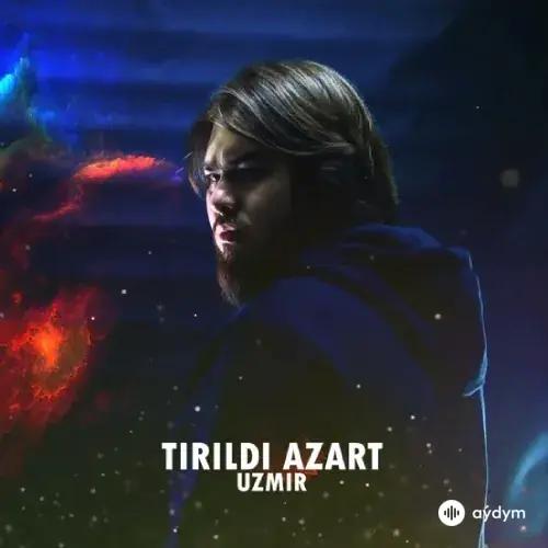 Uzmir & Mira  - Tirildi Azart