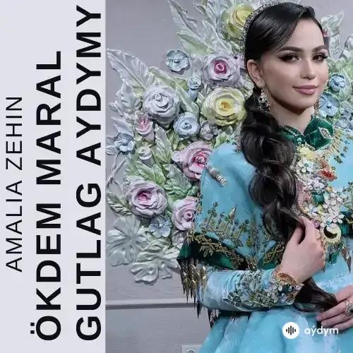 Amalia Zehin - Ökdem Maral (Gutlag Aýdymy)