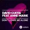 Anne-Marie -David Guetta - Don't Leave Me Alone