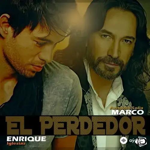 Enrique Iglesias - El Perdedor - & Marco Antonio Solis