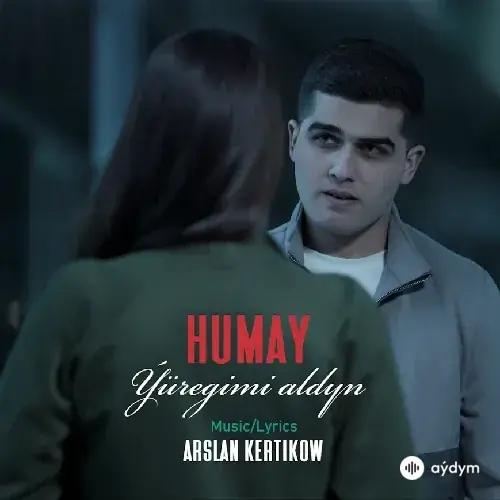 Ýüregimi Aldyň - Humaý