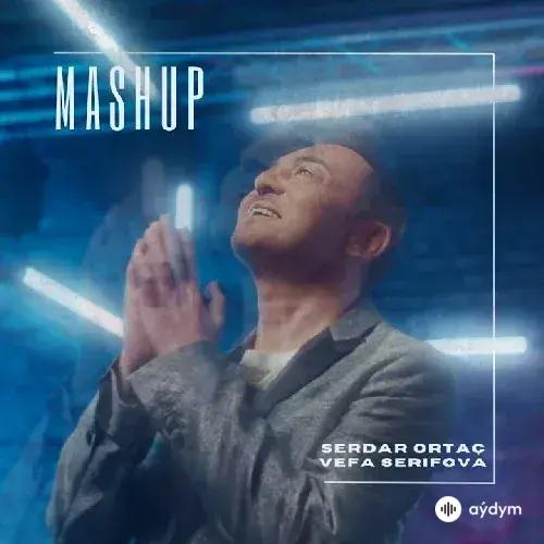 Mashup - & Vefa Serifova