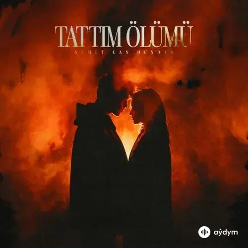 Ahmet Can Dündar - Tattım Ölümü