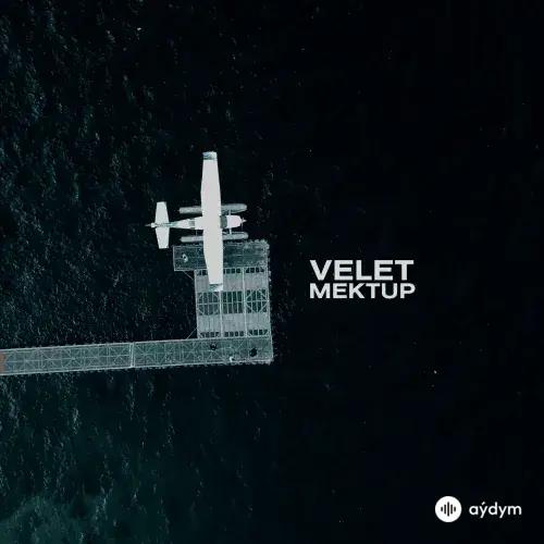 Velet - Mektup