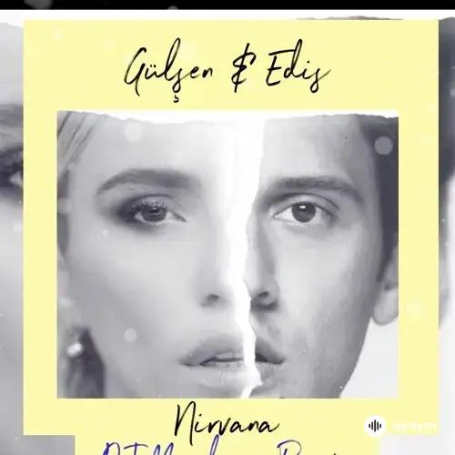 Gülşen -Edis  - Nirvana