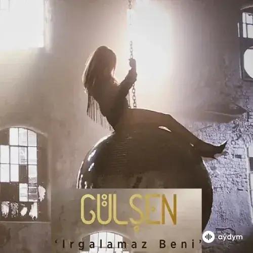 Gülşen  - Irgalamaz Beni