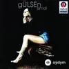 Gülşen  - Dünya Yikilsa