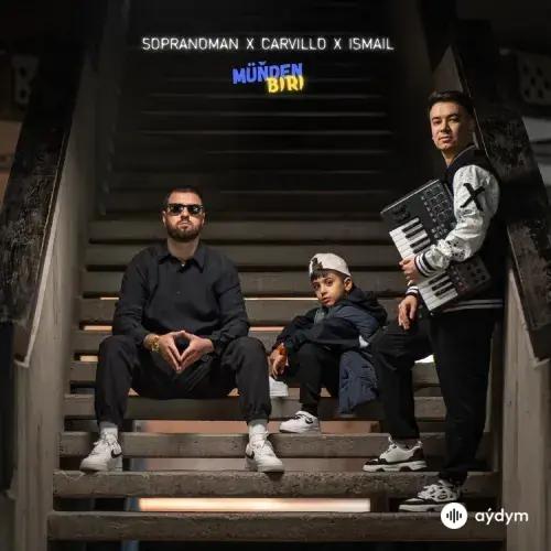 Carvillo -Sopranoman  - Müňden Biri - & Ysmaýyl