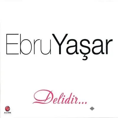 Ebru Yaşar - Gözlerimde Gece Oldu