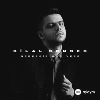 Bilal Sonses - Sebepsiz Boş Yere
