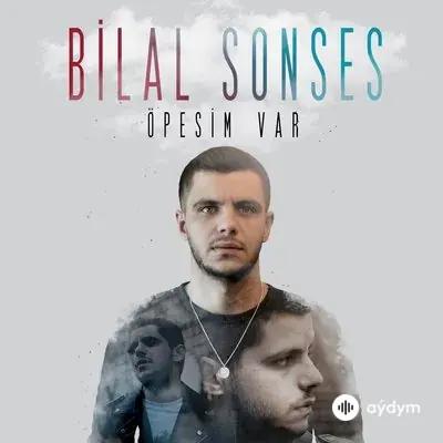 Bilal Sonses - Öpesim Var