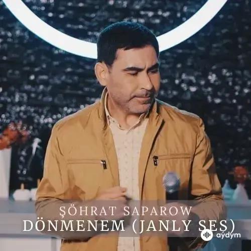 Dönmenem (Janly Ses) - Şöhrat Saparow