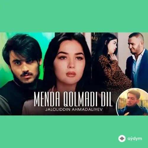 Menda Qolmadi Dil - Jaloliddin Ahmadaliyev