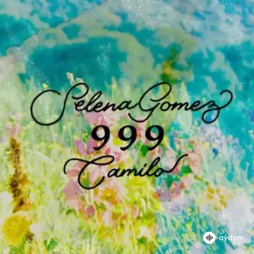 Selena Gomez-Camilo  - 999 