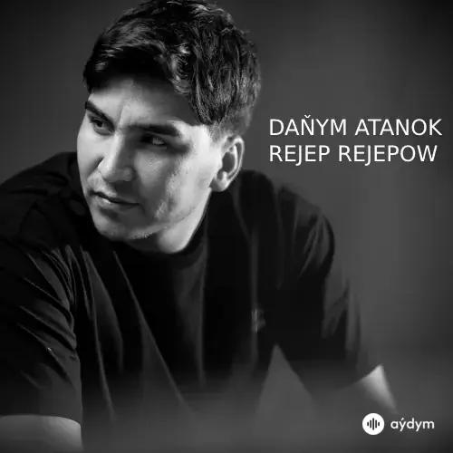 Daňym Atanok - Rejep Rejepow