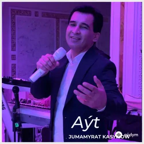 Jumamyrat Kasymow - Aýt