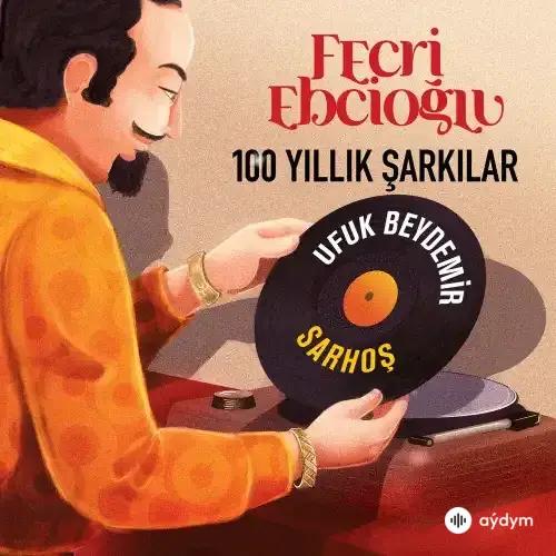 Ufuk Beydemir - Sarhoş