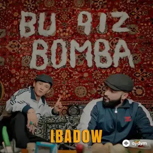 Ibadow - Bu Qiz Bomba