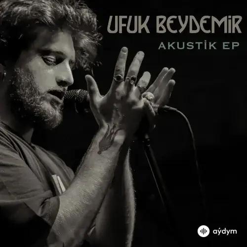 Ufuk Beydemir - Ay Tenli Kadin (Akustik)