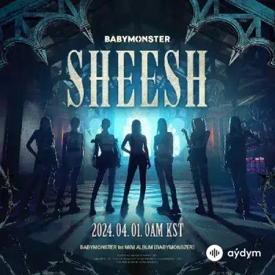 BABYMONSTER - Sheesh