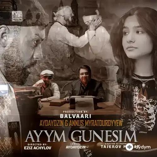 Aýym-Güneşim - Annuş Myratdurdyýew & Aydayozin