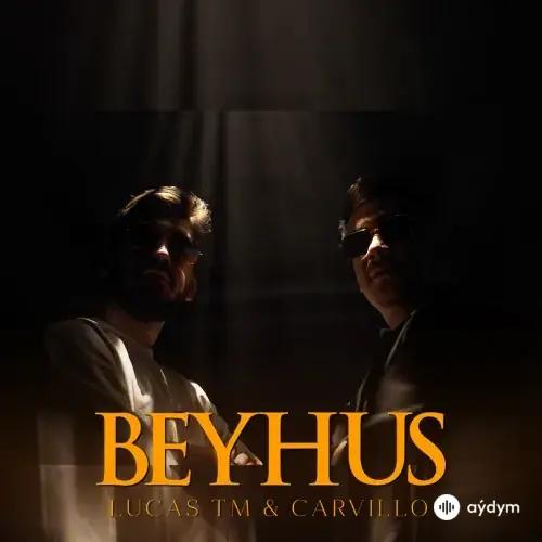 Beýhuş - Lucas & Carvillo