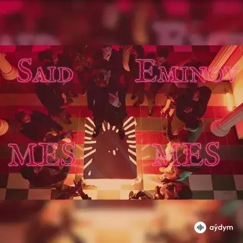 Mes Mes - Said Eminow