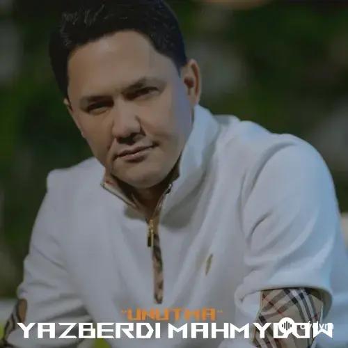 Ýazberdi Mahmudow - Unutma