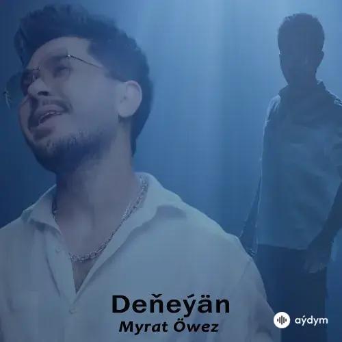 Deňeýän (Cover) - Myrat Öwez