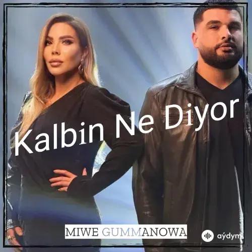 Kalbin Ne Diyor - Miwe Gummanowa & Emirgen