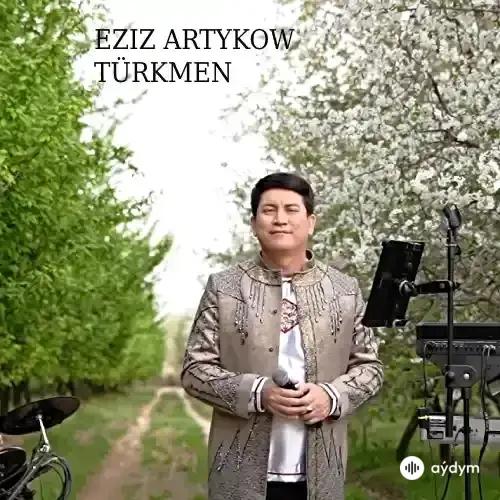 Türkmen (Janly Ses) - Eziz Artykow