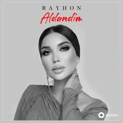 Rayhon Ganieva - Aldandim
