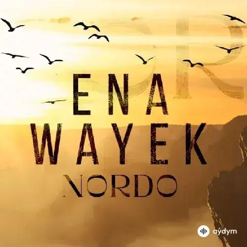 NORDO  - Ena Wayek
