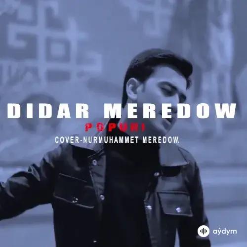 Popuri (Cover Nury Meredow) - Didar Meredow