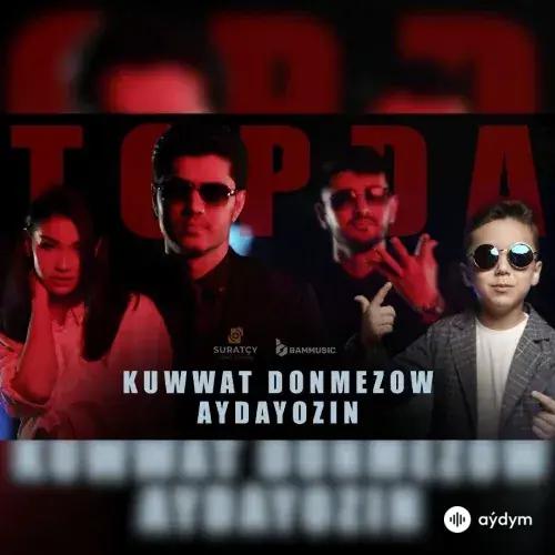 Topda - Kuwwat Dönmezow & Aydayozin