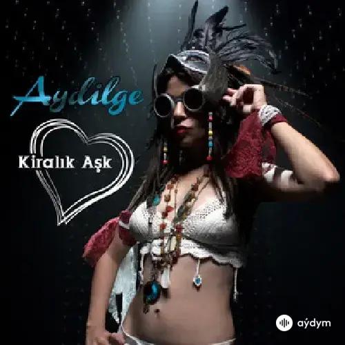Aydilge - Kiralık Aşk (Sen misin İlacım)