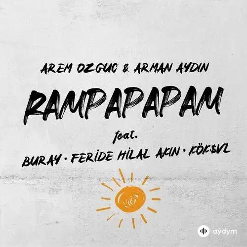 Buray-Arman Aydin  - Rampapapam - & Arem Ozguc & Feride Hilal Akın & Kökşvl