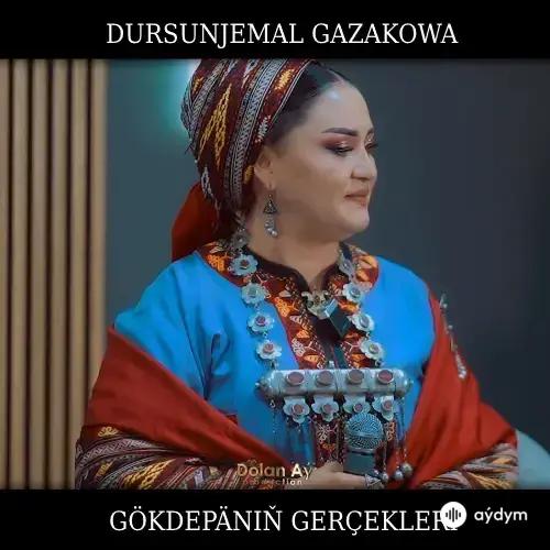 Gökdepäniň Gerçekleri (Janly Ses) - Dursunjemal Gazakowa