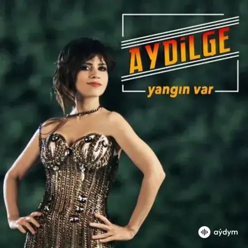 Aydilge - Yangın Var