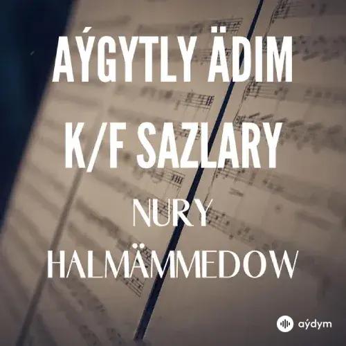 Nury Halmämmedow - Giriş Sazy – Intermesso (Soundtrack)