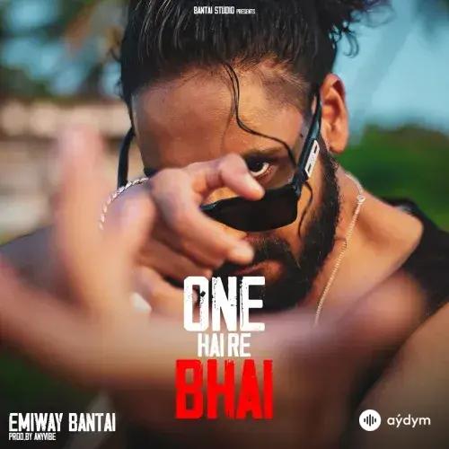 Hindi aýdymlary - One Hai Re Bhai - Emiway Bantai