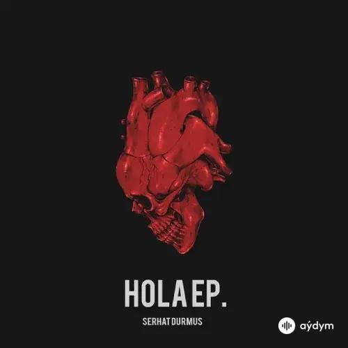 Serhat Durmus - Hola