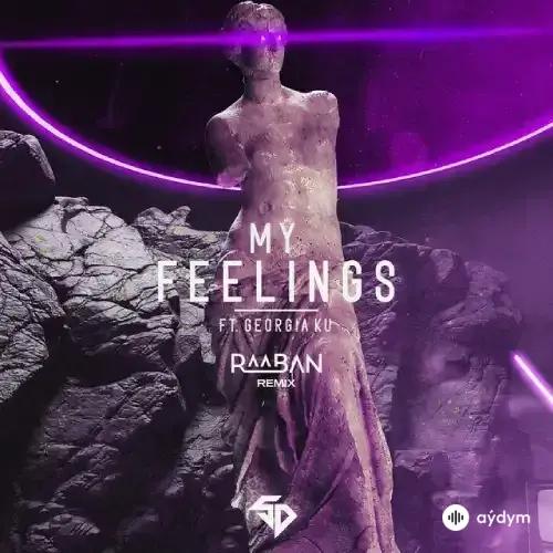 Serhat Durmus - My Feelings - Georgia Ku (Raaban Remix)