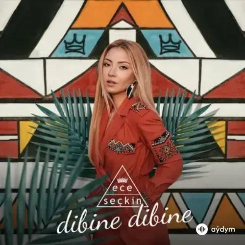 Ece Seçkin - Dibine Dibine