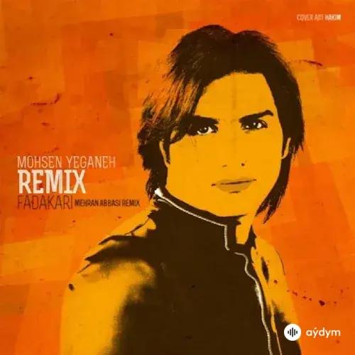 Mohsen Yeganeh - Fadakari (Mehran Abbasi Remix)