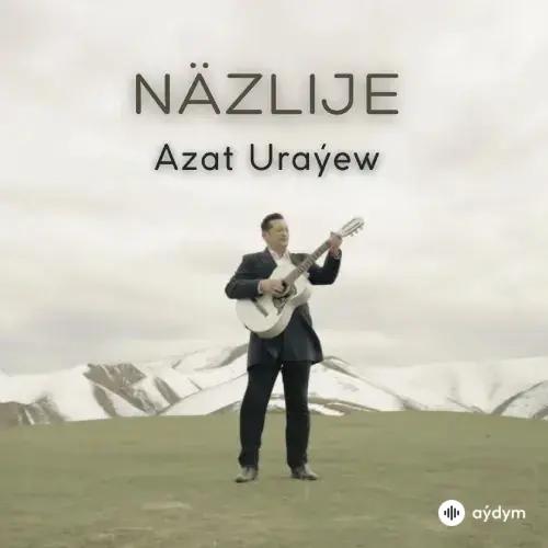 Näzlije - Azat Uraýew