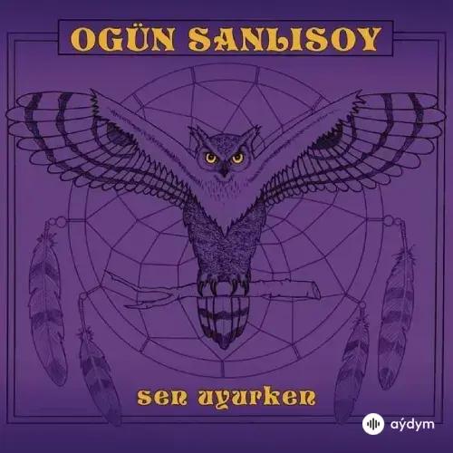 Ogün Sanlısoy - Sen