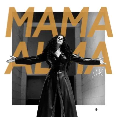 NK (Настя Каменских) - Mama Alma