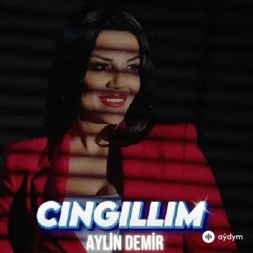 Aylin Demir - Cingillim